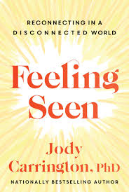 Cover of Feeling Seen by Jody Carrington, PhD