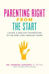 Cover of Parenting Right From the Start by Dr. Vanessa Lapointe